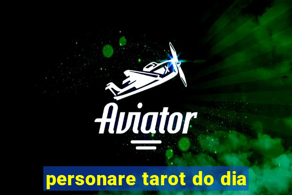 personare tarot do dia